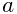 a