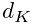 d_{K}