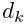 d_{k}