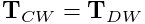 {\bf T}_{CW}={\bf T}_{DW}