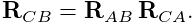 {\bf R}_{CB}={\bf R}_{AB}\,{\bf R}_{CA}.