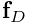 \displaystyle{\bf f}_{D}