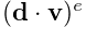 ({\bf d}\cdot{\bf v})^{e}
