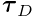 \displaystyle\boldsymbol{\tau}_{D}