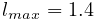 l_{max}=1.4