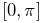 [0,\pi]