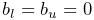 b_{l}=b_{u}=0