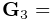 \displaystyle{\bf G}_{3}=