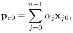 {\bf p}_{e0}=\sum_{j=0}^{n-1}\alpha_{j}{\bf x}_{j0},