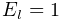 E_{l}=1