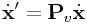 \dot{\bf x}^{{\prime}}={\bf P}_{v}\dot{\bf x}
