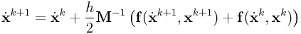 \dot{\bf x}^{{k+1}}=\dot{\bf x}^{k}+\frac{h}{2}{\bf M}^{{-1}}\left({\bf f}(\dot{\bf x}^{{k+1}},{\bf x}^{{k+1}})+{\bf f}(\dot{\bf x}^{{k}},{\bf x}^{{k}})\right)