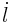 \displaystyle\dot{l}