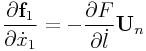\frac{\partial{\bf f}_{1}}{\partial\dot{x}_{1}}=-\frac{\partial F}{\partial\dot{l}}{\bf U}_{n}