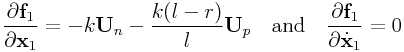 \frac{\partial{\bf f}_{1}}{\partial{\bf x}_{1}}=-k{\bf U}_{n}-\frac{k(l-r)}{l}{\bf U}_{p}\quad\text{and}\quad\frac{\partial{\bf f}_{1}}{\partial\dot{\bf x}_{1}}=0
