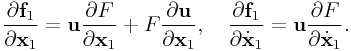 \frac{\partial{\bf f}_{1}}{\partial{\bf x}_{1}}={\bf u}\frac{\partial F}{\partial{\bf x}_{1}}+F\frac{\partial{\bf u}}{\partial{\bf x}_{1}},\quad\frac{\partial{\bf f}_{1}}{\partial\dot{\bf x}_{1}}={\bf u}\frac{\partial F}{\partial\dot{\bf x}_{1}}.