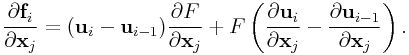 \frac{\partial{\bf f}_{i}}{\partial{\bf x}_{j}}=({\bf u}_{i}-{\bf u}_{{i-1}})\frac{\partial F}{\partial{\bf x}_{j}}+F\left(\frac{\partial{\bf u}_{i}}{\partial{\bf x}_{j}}-\frac{\partial{\bf u}_{{i-1}}}{\partial{\bf x}_{j}}\right).