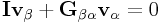 {\bf I}{\bf v}_{{\beta}}+{\bf G}_{{\beta\alpha}}{\bf v}_{{\alpha}}=0