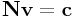 \displaystyle{\bf N}{\bf v}={\bf c}
