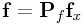 {\bf f}={\bf P}_{f}{\bf f}_{x}