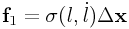 {\bf f}_{1}=\sigma(l,\dot{l})\Delta{\bf x}