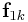 \displaystyle{\bf f}_{{1k}}