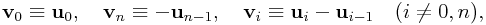 {\bf v}_{0}\equiv{\bf u}_{0},\quad{\bf v}_{n}\equiv-{\bf u}_{{n-1}},\quad{\bf v}_{i}\equiv{\bf u}_{i}-{\bf u}_{{i-1}}\quad(i\neq 0,n),
