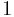 1