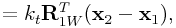 \displaystyle=k_{t}{\bf R}_{{1W}}^{T}({\bf x}_{2}-{\bf x}_{1}),
