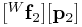 [{}^{W}{\bf f}_{2}][{\bf p}_{2}]