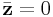 \bar{\bf z}=0