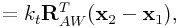 \displaystyle=k_{t}{\bf R}_{{AW}}^{T}({\bf x}_{2}-{\bf x}_{1}),