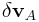 \delta{\bf v}_{A}