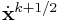 \dot{\bf x}^{{k+1/2}}