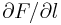 \partial F/\partial l