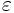 \varepsilon