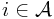 i\in{\cal A}