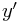 y^{{\prime}}