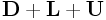 {\bf D}+{\bf L}+{\bf U}
