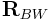 {\bf R}_{{BW}}