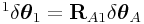 {}^{1}\delta\boldsymbol{\theta}_{1}={\bf R}_{{A1}}\delta\boldsymbol{\theta}_{A}