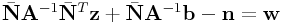 \displaystyle\bar{\bf N}{\bf A}^{{-1}}\bar{\bf N}^{T}{\bf z}+\bar{\bf N}{\bf A}^{{-1}}{\bf b}-{\bf n}={\bf w}