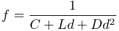 f=\frac{1}{C+Ld+Dd^{2}}